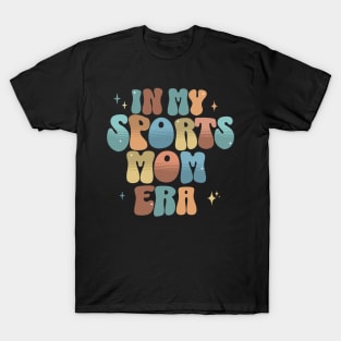 In My Sports Mom Era T-Shirt